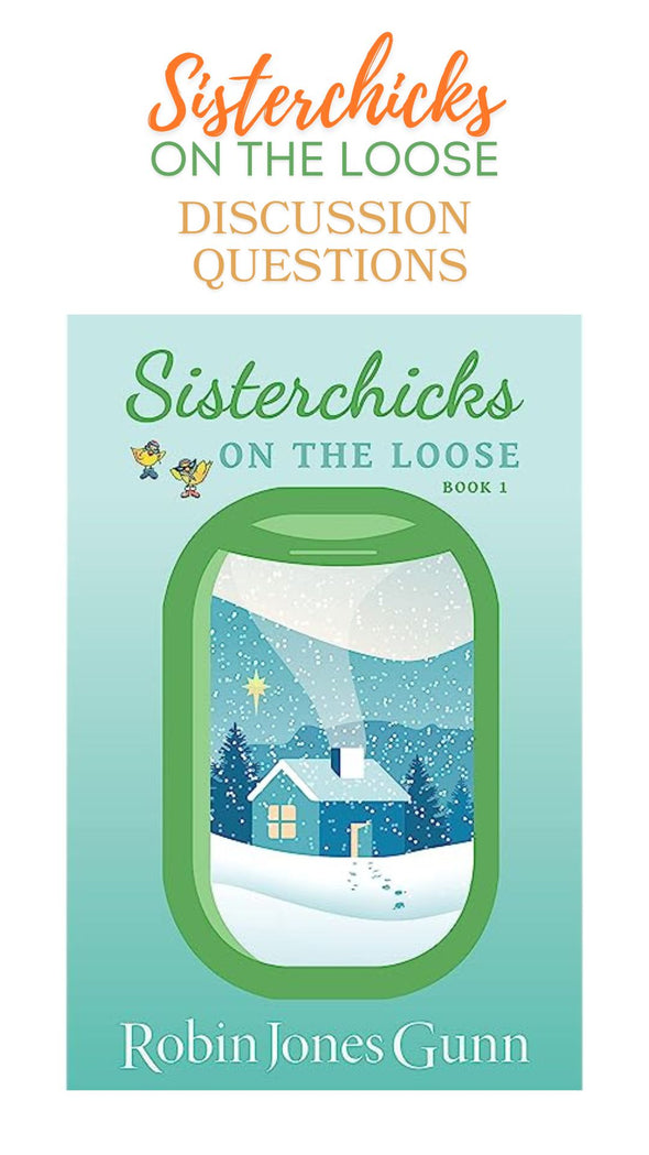 Sisterchicks on the Loose Discussion Questions